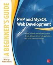 PHP and MySQL Web Development: A Beginner's Guide (A Beginner's Guide) NEUF