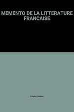 Memento De La Litterature Francaise - Potelet, Hélène