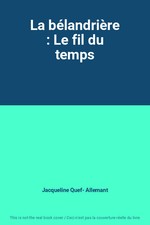 La bélandrière : Le fil du