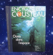Encyclopedie COUSTEAU. Oasis dans l'espace. Robert Laffont M012