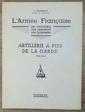 L. ROUSSELOT: Planche N°85 - Artillerie à Pied de la Garde 1808-1815 - 1981 A