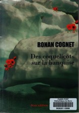 Des coquelicots sur la banquise - Ronan Cognet - V2232538