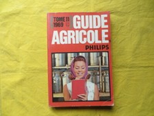 Guide Agricole PHILIPS - Tome 11 - 1969 - Philippe Casse