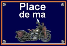 plaque " PLACE DE MA HARLEY DAVIDSON WLA ARMY  "  ( idée cadeau  )