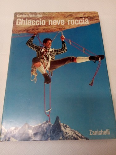 Alpinismo rebuffat ghiaccio - g.rebuffat,