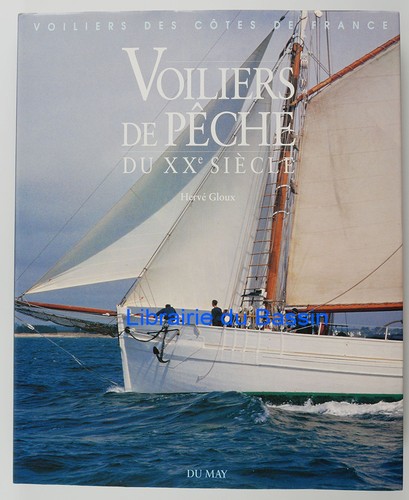 Voiliers pêche xxe - voiliers, du