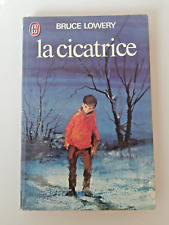 LA CICATRICE BRUCE LOWERY J'AI