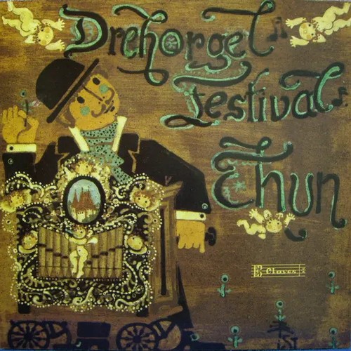 Drehorgel festival thun claves - drehorgel,