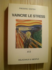 Vester, Vaincre le stress