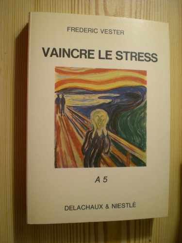 Vester vaincre stress - vaincre, le