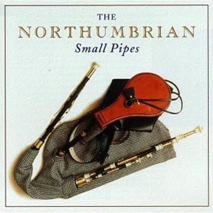 The northumbrian small pipes - northumbrian,