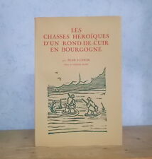 CHASSE GIBIER LES CHASSES HEROIQUES D'UN ROND-DE-CUIR EN BOURGOGNE (J. LURKIN).