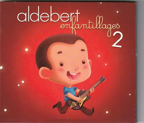 Enfantillages aldebert - enfantillages,