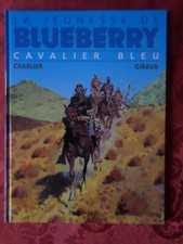 BD la jeunesse de Blueberry t.3 Cavalier bleu Charlier/Giraud, Dargaud rééd 1996