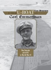 Luc Braeuer German U-boat Ace Carl Emmermann (Relié) German U-Boat Ace