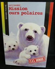 Livre jeunesse – Lucy Daniels – Mission ours polaires – 2003 – REF 2847