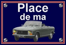 plaque " PLACE DE MA PEUGEOT