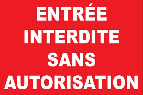 Panneau entrée interdite sans