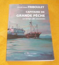 FRIBOULET Emile-Jean	CAPITAINE DE GRANDE PÊCHE Le Temps Des Souvenirs marine