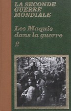 LES MAQUIS DANS LA GUERRE le