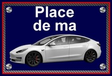 plaque " PLACE DE MA TESLA
