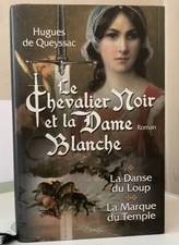 LE CHEVALIER NOIR ET LA DAME BLANCHE / HUGUES DE QUEYSSAC / FRANCE LOISIRS / B.E