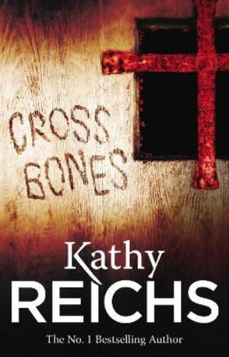 Kathy reichs cross - reichs, bones