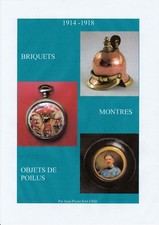 1914 1918 BRIQUETS MONTRES ET OBJETS DE POILUS TOME 2 
