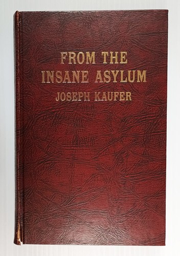 From the insane asylum - the,