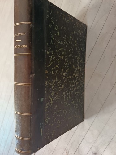 Edmond rostand aiglon - edmond, l'aiglon