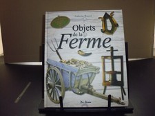 Objets de la ferme par C. Rousset " tracteur sabot vaisselle coffre fendoir etc"