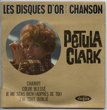 45 t. 4t 1963 - Petula CLARK - Les disques d'or - Chariot, Coeur blessé...
