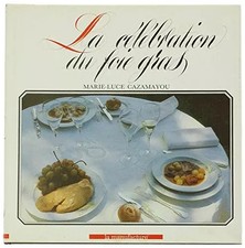 La Célébration du foie gras, Marie-Luce Cazamayou