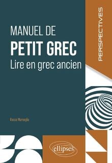 Manuel petit grec lire - petit, en