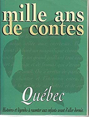 Mille ans contes québec - mille,