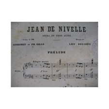 DELIBES Léo Jean de Nivelle Opéra Chant Piano 1880