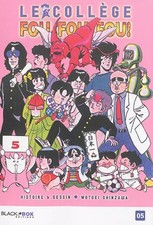 Le collège fou fou fou Tome 5, Motoei Shinzawa