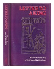 Poma, Huama ́ N Lettre To A King: Picture-History Of The Inca Civilisation / Par