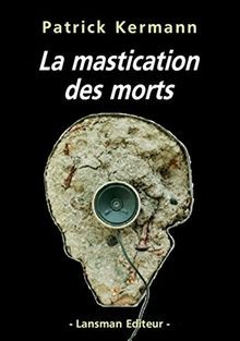 Mastication des morts de - la,