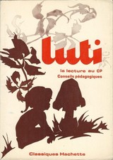 LUTI la lecture au CP conseils pédagogiques/cours préparatoire/ livre du maître