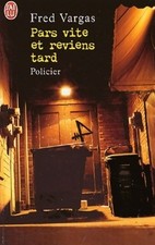 Pars vite et reviens tard -