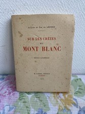 ancien ouvrage sur les cretes du mont blanc De Lepiney recits d’ascension 1929