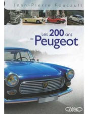 ▄▀▄ Les 200 ans de Peugeot De Jean-Pierre Foucault Ed. M. Lafon ▄▀▄