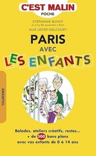 Paris avec les enfants, c'est malin : balades, ateliers créatifs, restos... : +