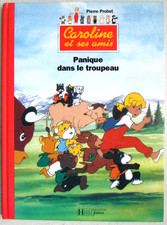 Caroline et ses amis : Panique dans le troupeau. Pierre Probst Hachette Jeunesse
