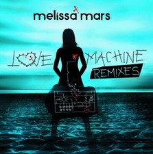 Melissa Mars Love Machine Remixes - CD