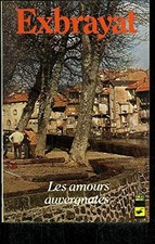 Les Amours auvergnates - Exbrayat, Charles