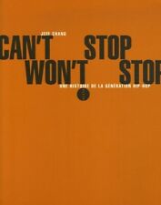 Can't Stop Won't Stop : Une