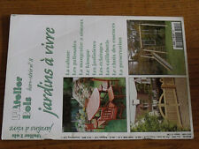 16µµ Revue L'Atelier Bois HS n°8 Jardins à vivre Kiosque eclairage palissade