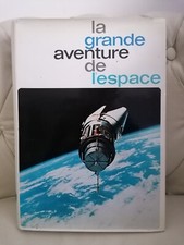 Livre LA GRANDE AVENTURE DE L'ESPACE (Tome 1) - Éditions Rombaldi (Paris) - 1967